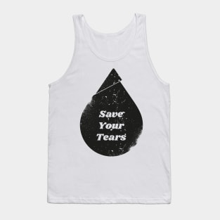 SAVE YOUR TEARS Tank Top